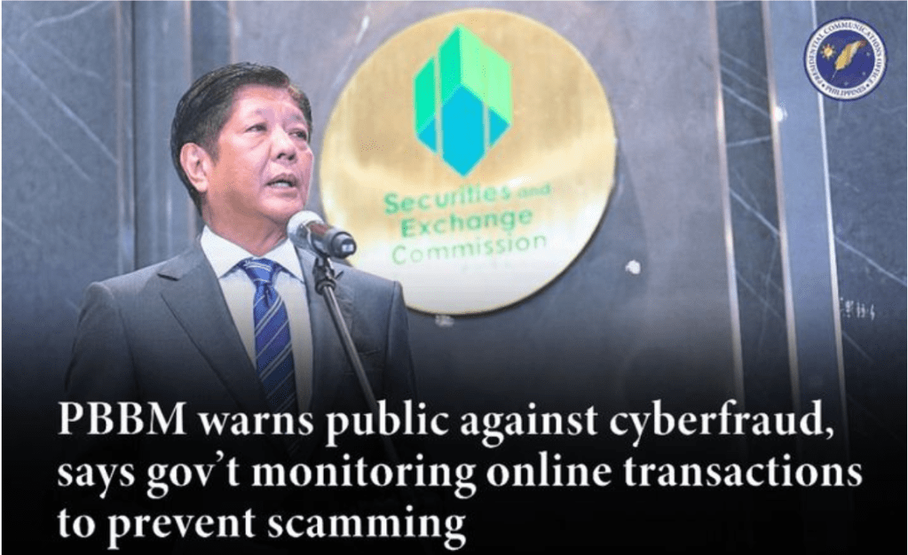 PBBM WARNS PUBLIC AGAINST CYBERFRAUD, SAYS GOV’T MONITORING ONLINE TRANSACTIONS TO PREVENT&nbsp;SCAMMING